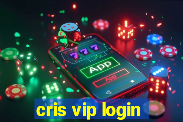 cris vip login